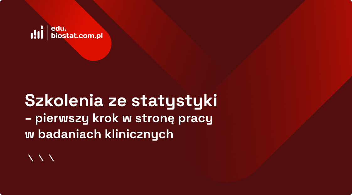 Szkolenia ze statystyki – pierwszy krok w stronę pracy w badaniach klinicznych